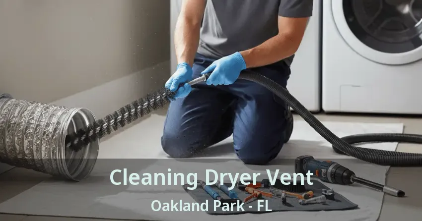 Cleaning Dryer Vent Oakland Park - FL