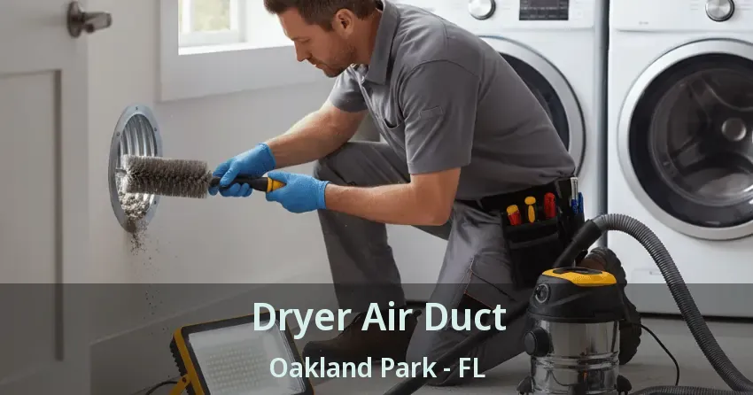 Dryer Air Duct Oakland Park - FL