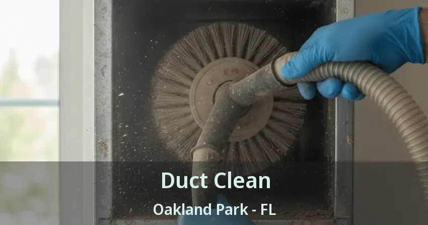 Duct Clean Oakland Park - FL Duct Clean Oakland Park - FL