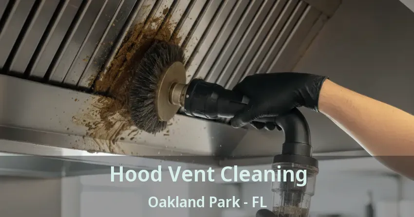 Hood Vent Cleaning Oakland Park - FL